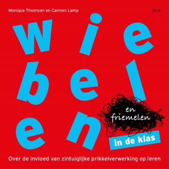 gedrag prikkelverwerking wiebelen en friemelen in de klas