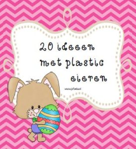 kunststof eieren ideeën kleuters